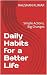 Daily Habits for a Better L...