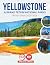 Yellowstone & Grand Teton National Parks Travel Guide 2025-2026 by Sharon B. Martin