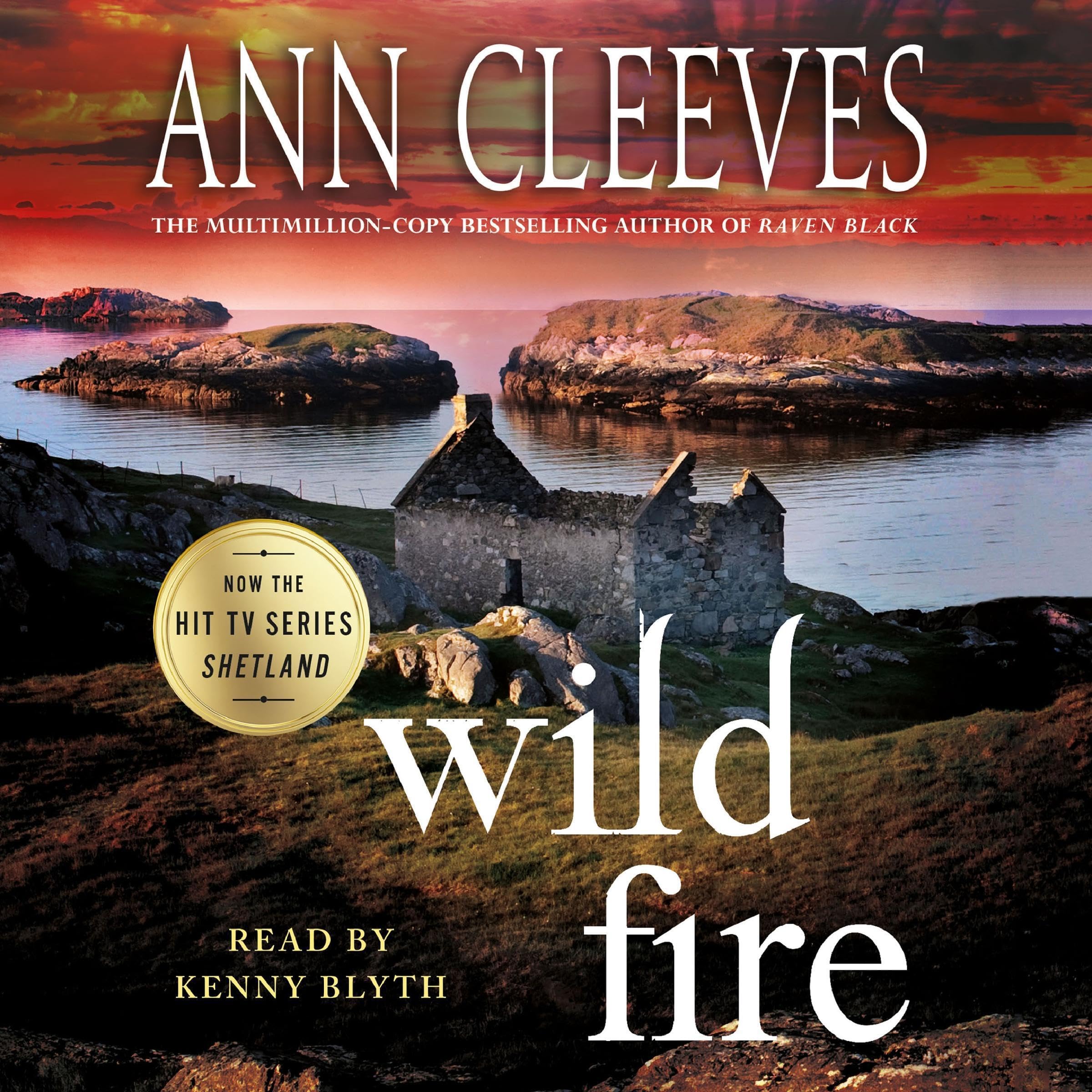 Wild Fire: A Shetland Island Mystery, Book 8