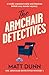The Armchair Detectives (The Armchair Detectives Mysteries, #1) by Matt Dunn