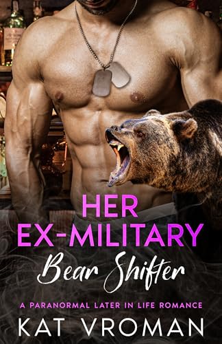 Her Ex-Military Bear Shifter: A Paranormal Later in Life Romance (Branwen Beach Tavern Shifters Book 8)