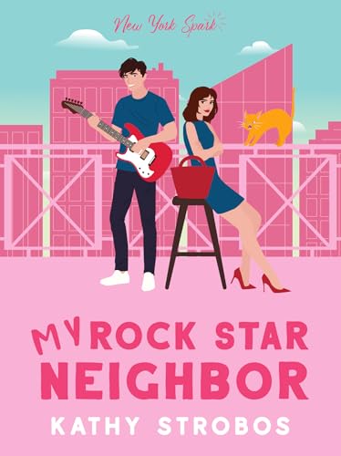 My Rock Star Neighbor (New York Spark Book 4)