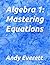 Algebra 1 by Andy Everett
