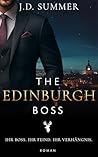 The Edinburgh Boss: Ihr Boss. Ihr Feind. Ihr Verhängnis. (The Boss of Hearts 1) (German Edition)