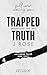 Trapped Truth: A Dark Why Choose Romance