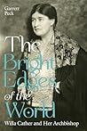 Book cover for The Bright Edges of the World: Willa Cather and Her Archbishop