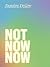 Not Now Now by Sandra Doller