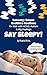 Say Sleepy! Sensory-Smart Bedtime Routines for Kids with ADHD, Autism & Big Feelings: How to Help Sensory‑Sensitive & Neurodivergent Kids Wind Down, ... Sensory-Sensitive and Neurodivergent Kids)