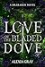 Love of the Bladed Dove by Alexia Gray