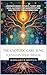 The Esoteric Carl Jung - A Jungian Magic Manual : Jungian Magic Rituals, Tarot And Soul Alchemy For Manifestation And Psychic Transformation