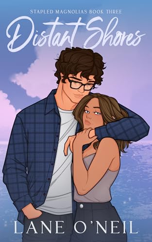Distant Shores (Stapled Magnolias, #3)