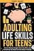 Adulting Life Skills for Te...