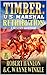 Timber: U.S. Marshal: Retribution: A Western Adventure (Timber: United States Marshal Western Book 78)