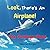 Look, There's An Airplane!:...