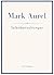Mark Aurel: Selbstbetrachtungen. Vollständige Neuausgabe.: In der Übersetzung von Albert Wittstock. (German Edition)