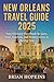 New Orleans Travel Guide 20...