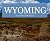 Wyoming From an East Coast ...