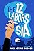 The Twelve Labors of Sia by Alex Sotiris George