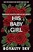 His Baby Girl: Obsessive Hearts Chronicles Book 1
