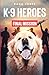 K-9 HEROES: Final Mission