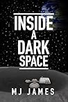 Inside a Dark Space