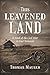THIS LEAVENED LAND by Thomas Mauser