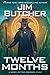 Twelve Months by Jim  Butcher
