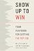 Show Up to Win: How to Land...