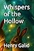 Whispers of the Hollow