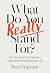 What Do You Really Stand Fo...