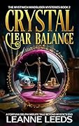 Crystal Clear Balance: A Fortuna Delphi Midlife Tale Beyond Mystic’s End