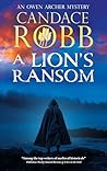 A Lion's Ransom (An Owen Archer Mystery Book 16)