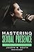 Mastering Sexual Presence: ...