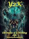 Y2K: Chronicles of a working Life Y2K: Chronicles of a working Life