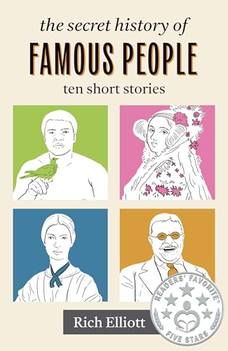 The Secret History of Famous People: Ten Short Stories (Kindle Edition)