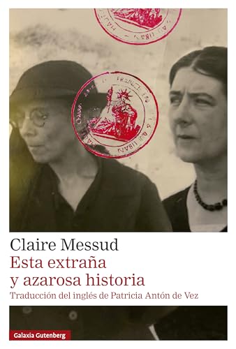 Portada de Esta extraña y azarosa historia, de Claire Messud