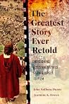 The Greatest Story Ever Retold: Envisioning Jesus Narratives from Gospels to Film (How Biblical Interpretation and Cinema Shape Our Understanding of Scripture) The Greatest Story Ever Retold: Envisioning Jesus Narratives from Gospels to Film (How Biblical Interpretation and Cinema Shape Our Understanding of Scripture)