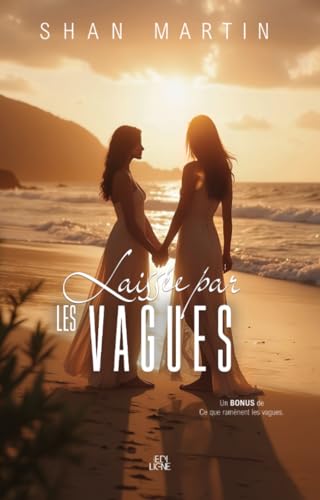 Laissée par les vagues (Ce que ramènent les vagues) (French Edition)