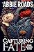 Capturing Fate: A Dark Romantic Thriller (Blood is Thicker Than...)