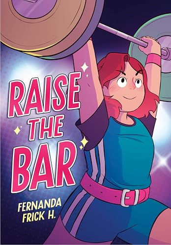 Raise the Bar: A Graphic Novel (Kindle Edition)
