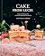 Cake From Lucie by Lucie Franc de Ferriere Cake From Lucie by Lucie Franc de Ferriere