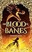 Of Blood & Banes (The Arter...