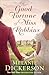 The Good Fortune of Miss Robbins by Melanie Dickerson