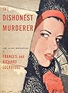 The Dishonest Murderer by Frances Lockridge The Dishonest Murderer by Frances Lockridge