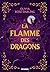 La Flamme des dragons - Livre 01 La Reine du feu (broché) (01)