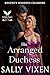 His Arranged Duchess by Sally Vixen His Arranged Duchess by Sally Vixen