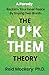 The Fu*k Them Theory: Reclaim Your Inner Peace By Saying Two Words: A Parody