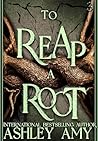 To Reap a Root: A...