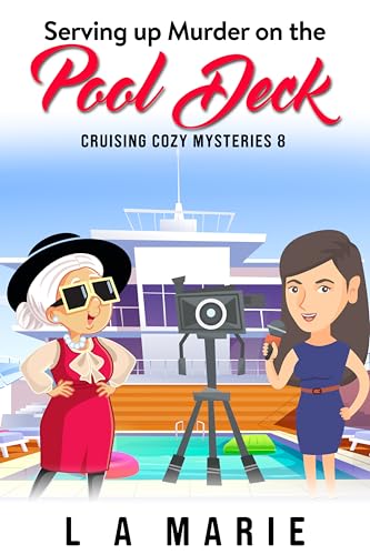 Serving Up Murder on the Pool Deck: Cruising Cozy Mysteries Book 8 (Kindle Edition)