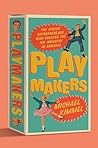 Playmakers by Michael Kimmel